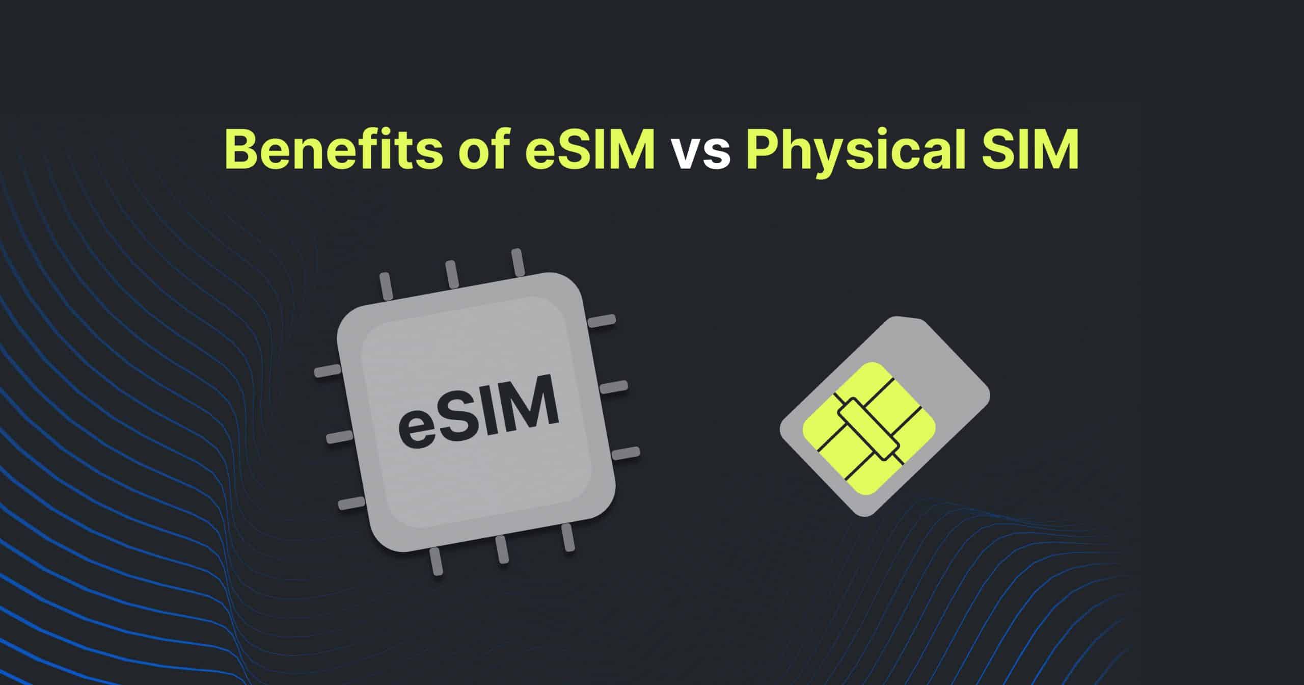 eSIM vs Physical SIM Security Comparison